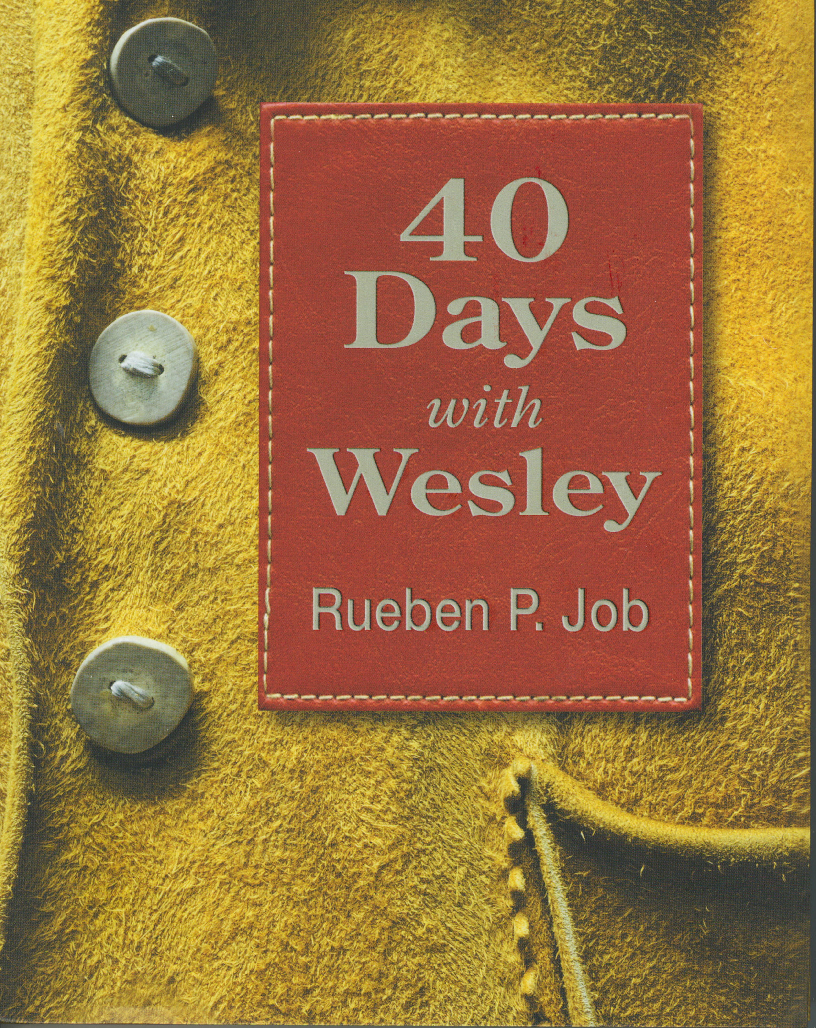 40 Days with Wesley by Reuben P. Job 108-9781501836015