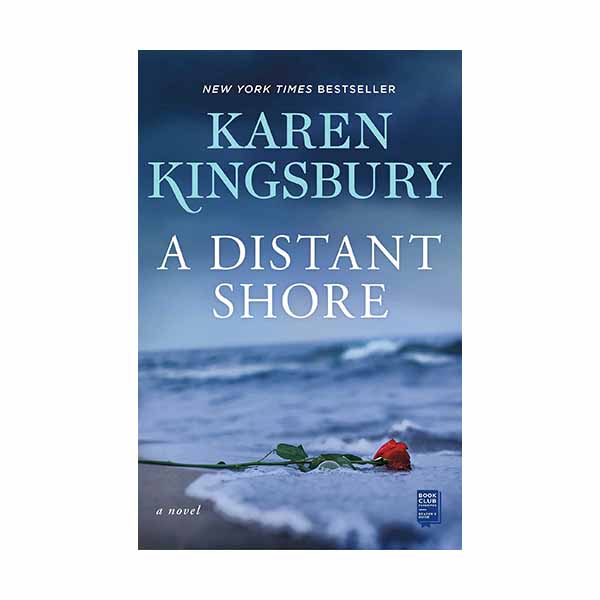 "A Distant Shore" by Karen Kingsbury - 9781982104351