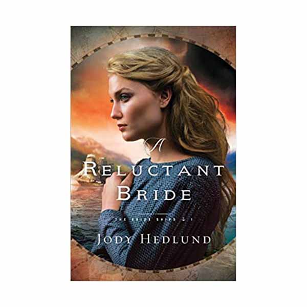 "A Reluctant Bride" by Jody Hedlund - 9780764232954