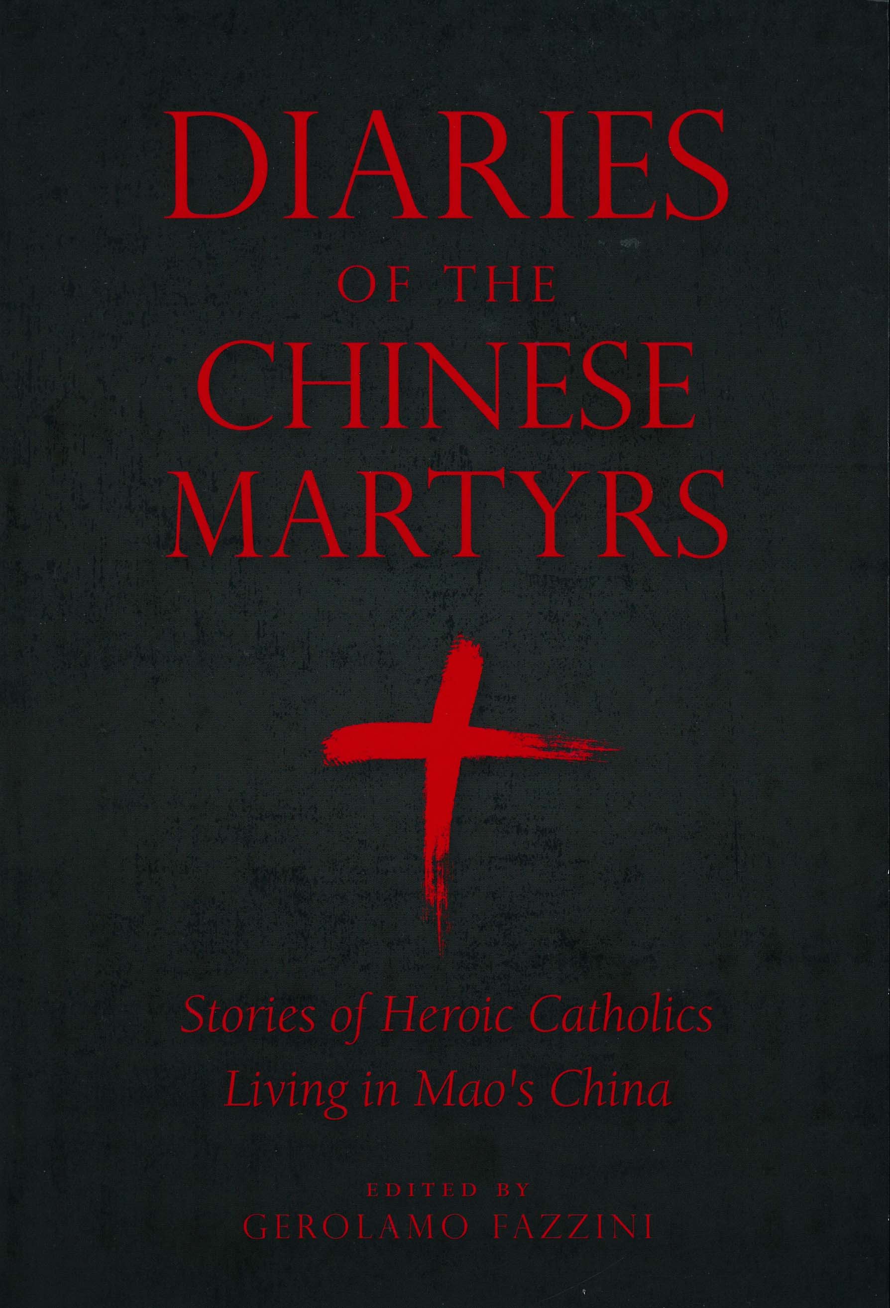 Diaries of the Chinese Martyrs with Gerolamo Fazzini 108-9781622823215