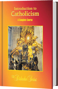 Didache Series Introduction to Catholicism: A Complete Course, 2nd Edition by James Socias 445-978-1-936045-61-7