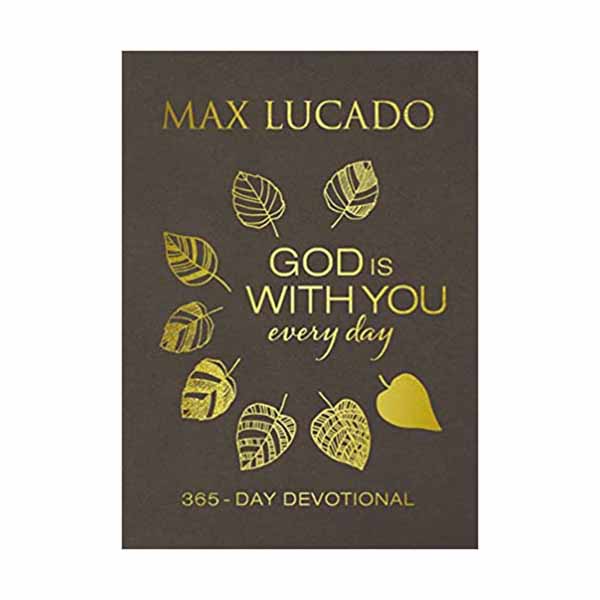"God is With You Every Day" by Max Lucado - 9781400209965