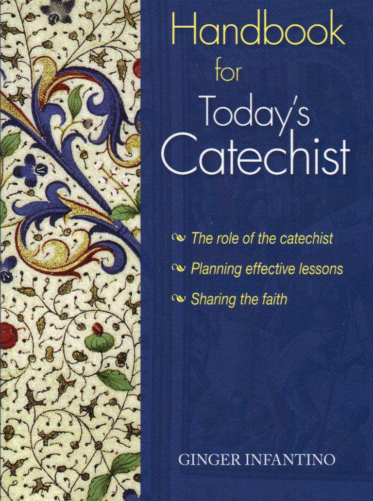 Handbook for Today's Catechist by Ginger Infantino