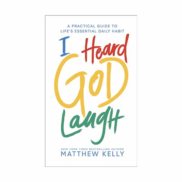 I Heard God Laugh by Matthew Kelly - 9781635821383