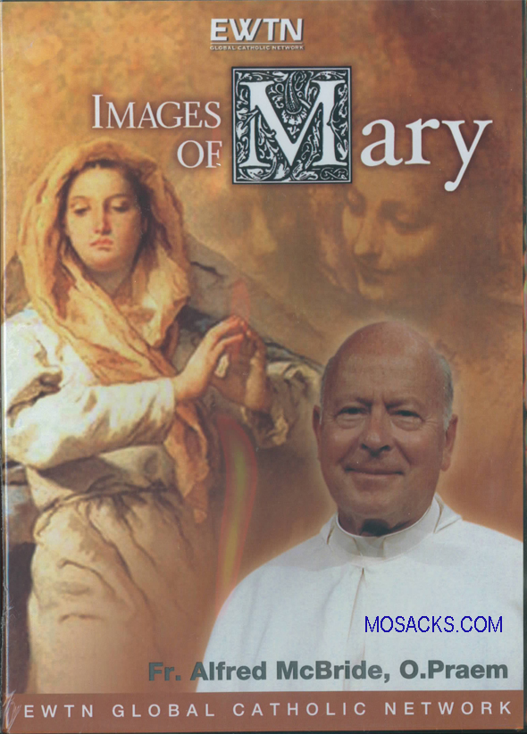 Images of Mary DVD from EWTN 460-HDSOL Norbertine writer and professor, Fr. Alfred McBride presents