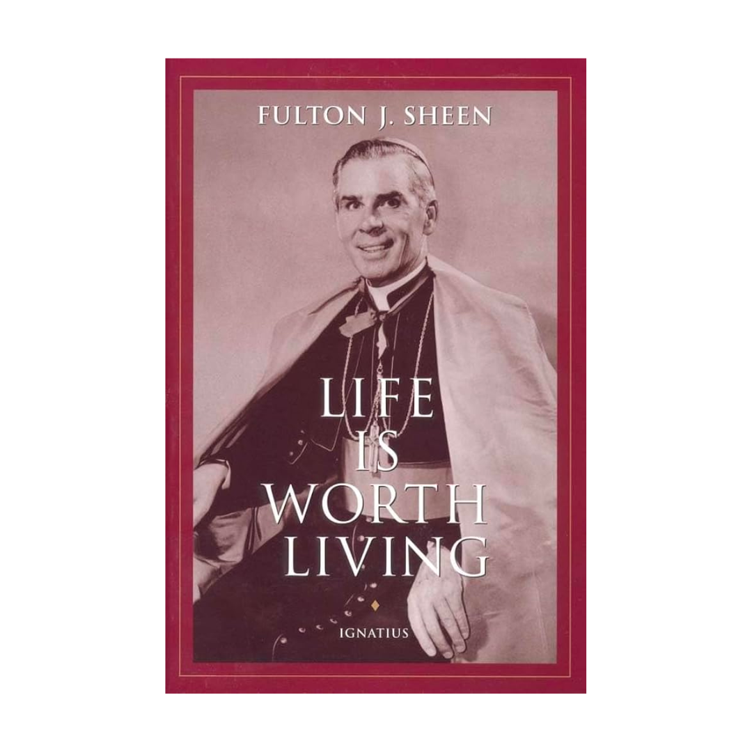 Life Is Worth Living by Fulton J. Sheen 108-9780898706116