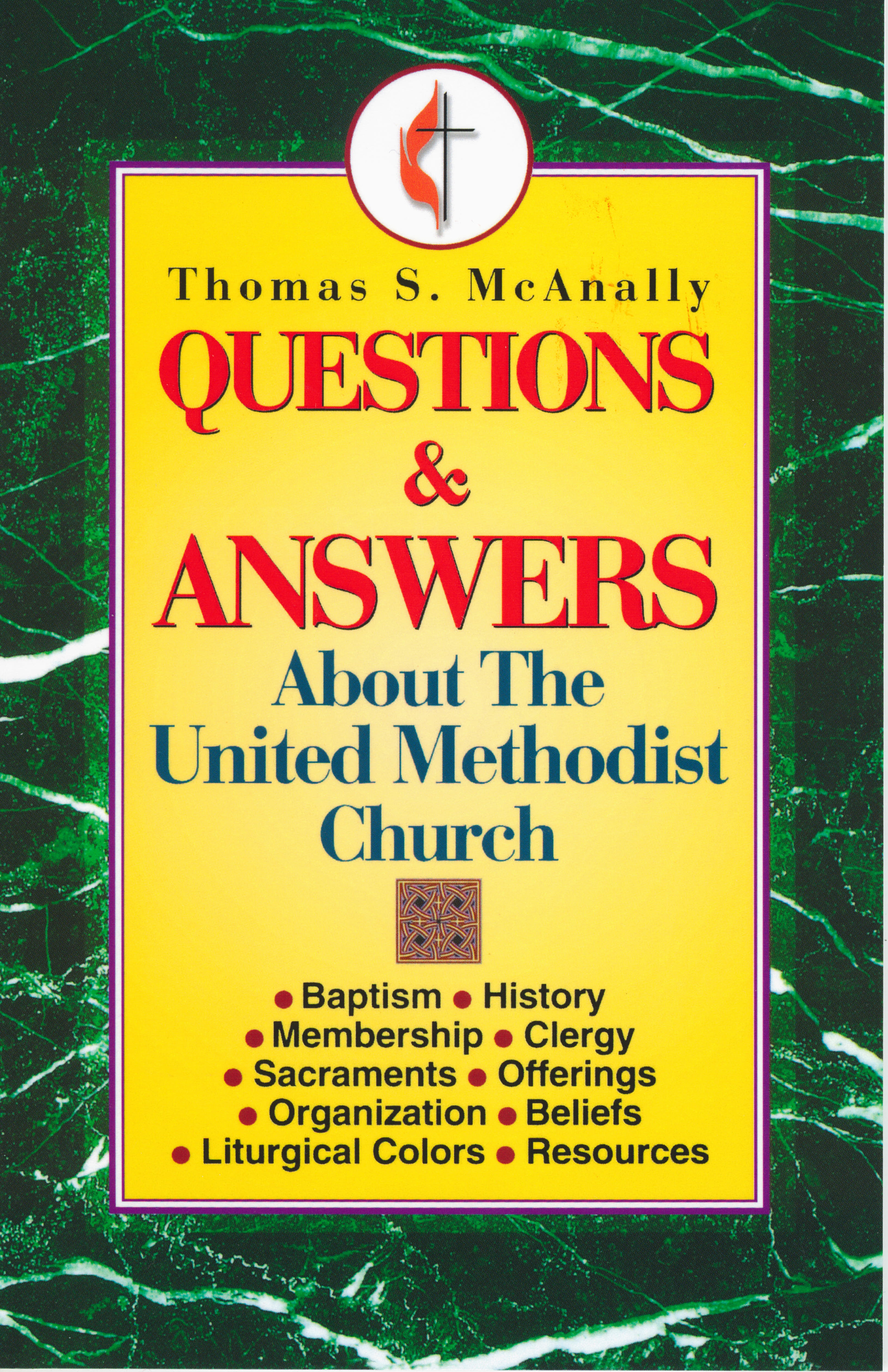 Questions & Answers About The United Methodist Church by Thomas S. McAnally 108-9780687016709