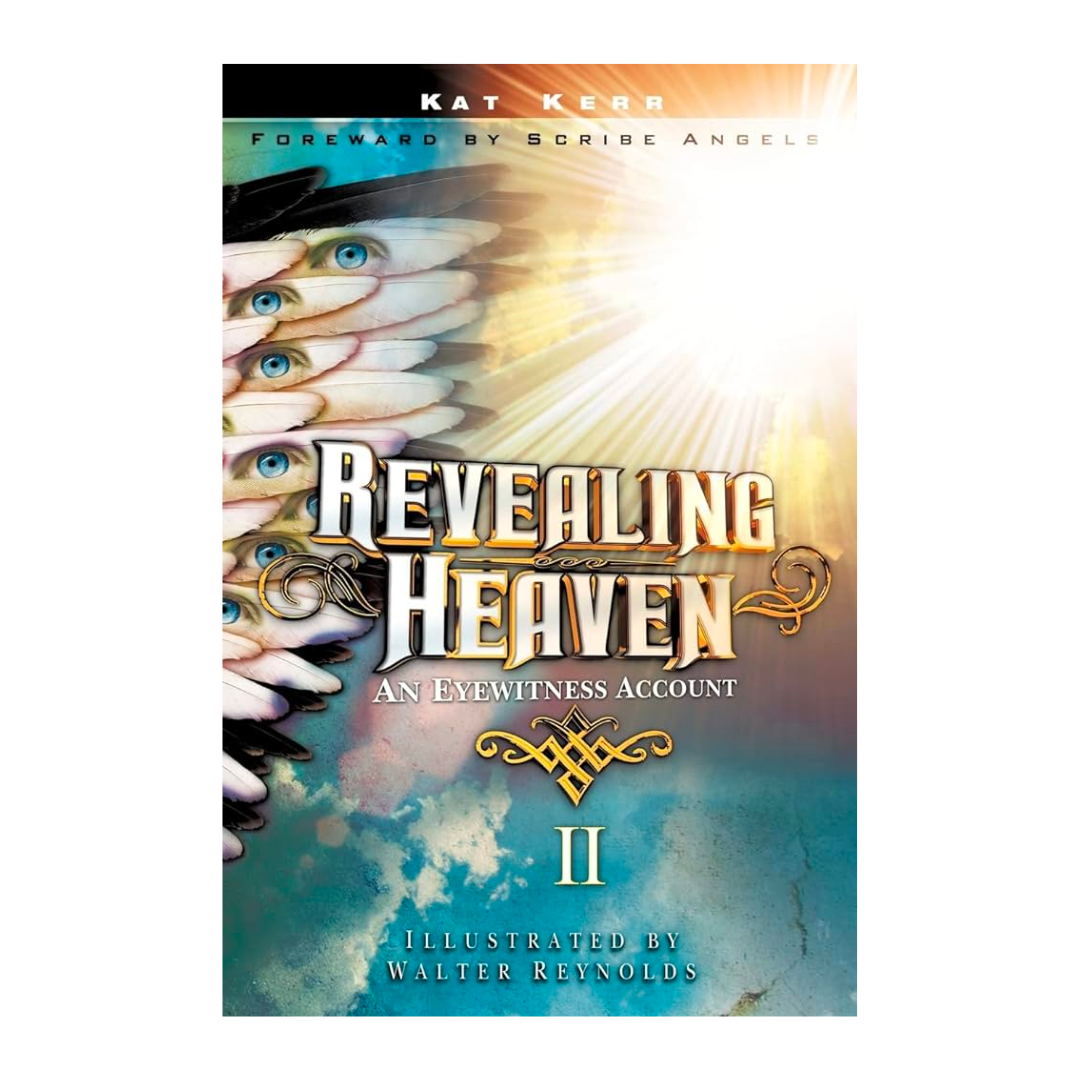 Revealing Heaven II by Kat Kerr 108-9781609578633
