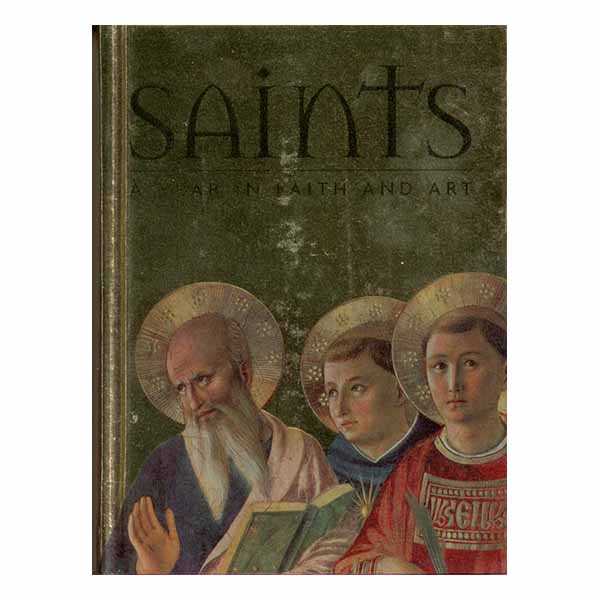Saints: A Year In Faith And Art by Rosa Giorgi