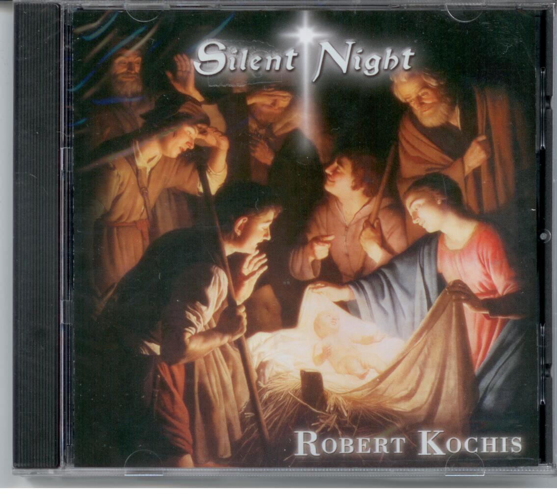 Silent Night by Robert Kochis (Christmas Music CD) 60-5911011092