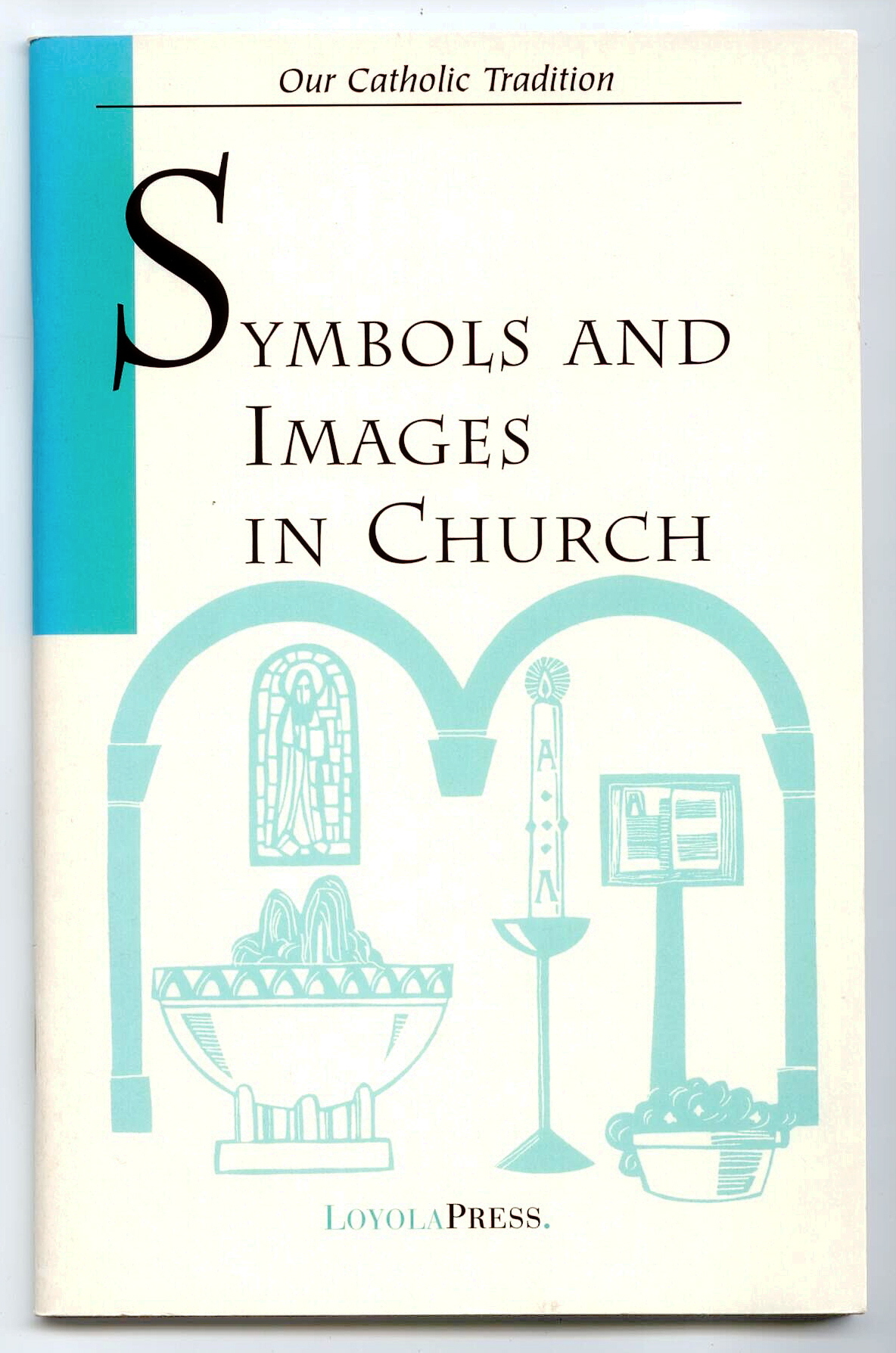 Symbols And Images In Church by James E. Frazier
