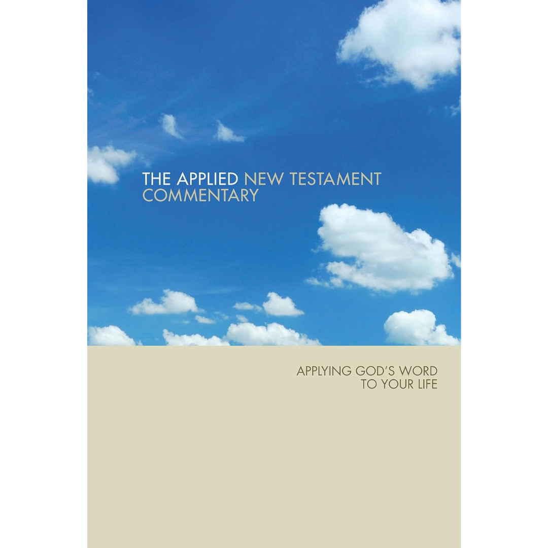 The Applied New Testament Bible Commentary: Applying God's Word to Your Life
