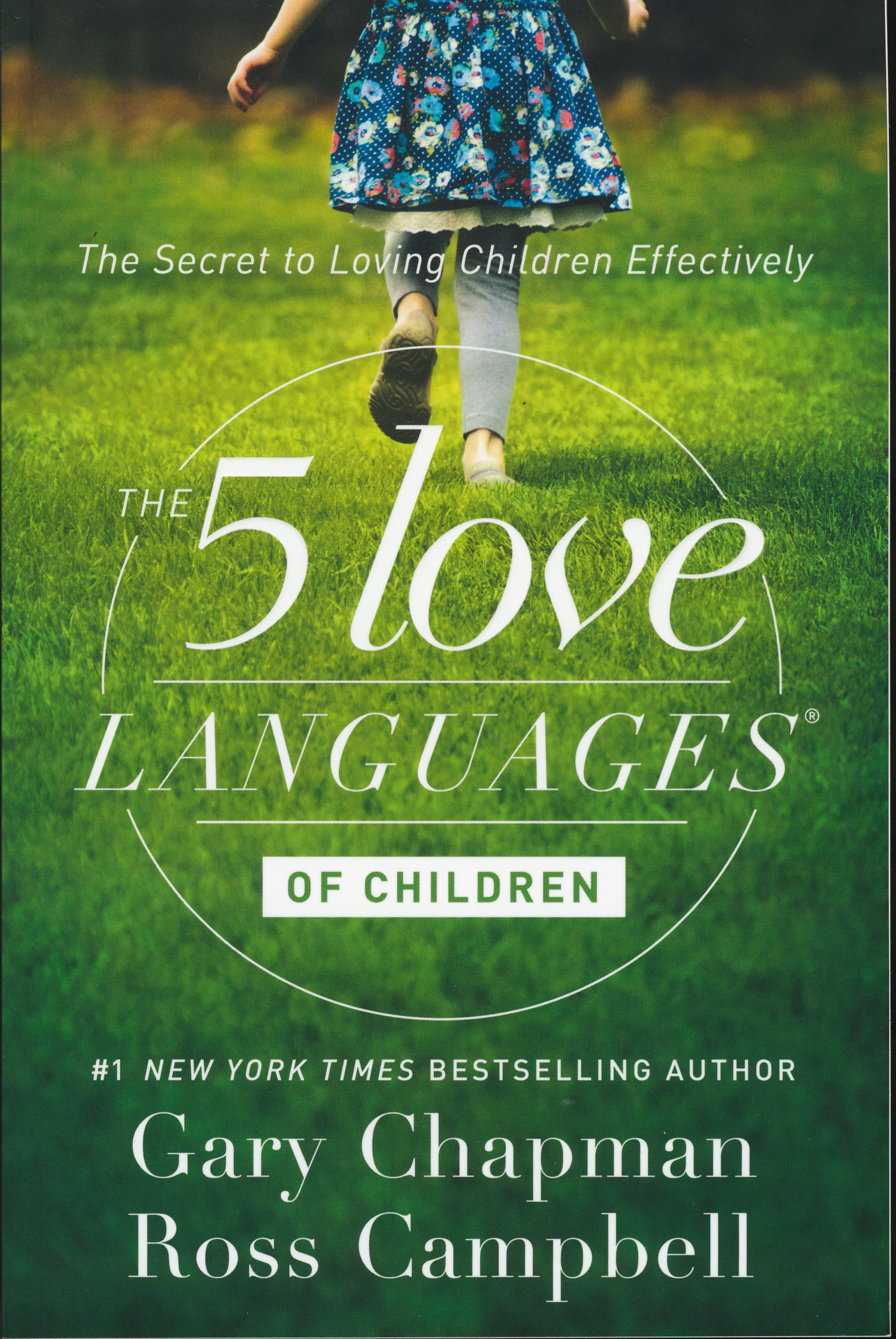 The 5 Love Languages of Children: The Secret to Loving Children Effectively by Gary Chapman and Ross Campbell 108-9780802412850