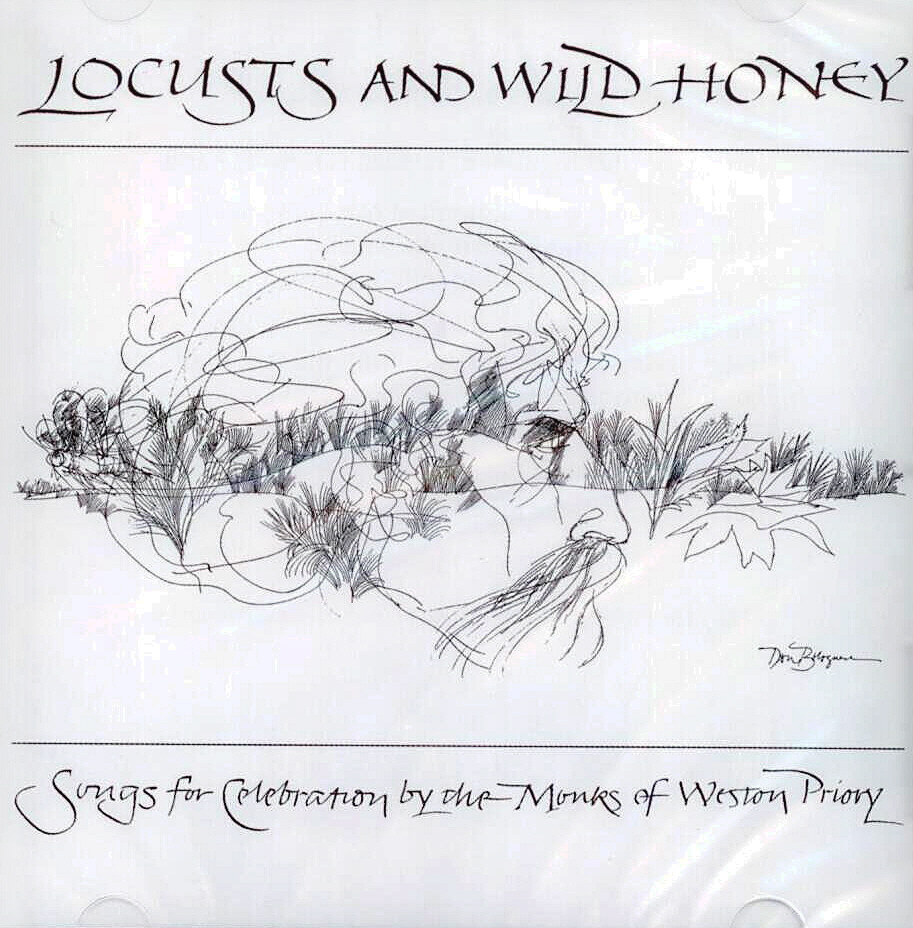 Locusts and Wild Honey The Monks of Weston Priory