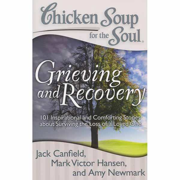 Chicken Soup for the Soul: Grieving and Recovery 108-9781935096627