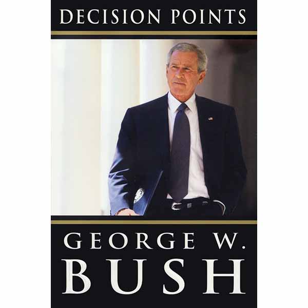 Decision Points  by George W. Bush
